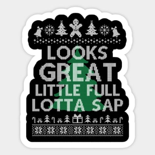 Looks Great little full lotta sap Funny Christmas Vacation Santa Sticker